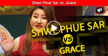 Shwe Phue Sar vs Grace